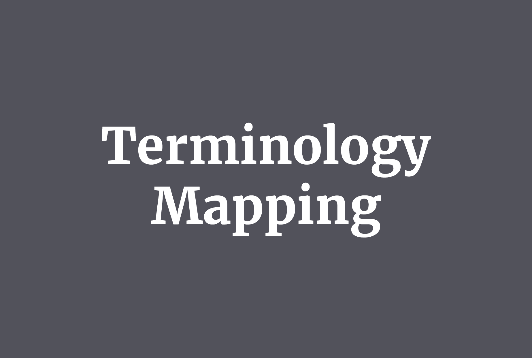 Capability 2 | Terminology Mapping: Speaking the Same Clinical Language